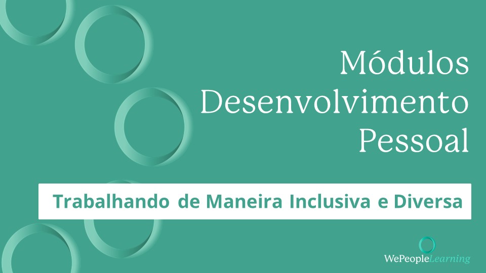 Trabalhando de Maneira Inclusiva e Diversa